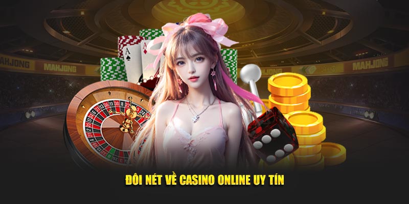 Đôi nét về casino online uy tín